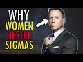7 Traits ALL Women LOVE About Sigma Males