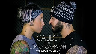 Saulo feat. Luana Camarah - Cravo e Canela