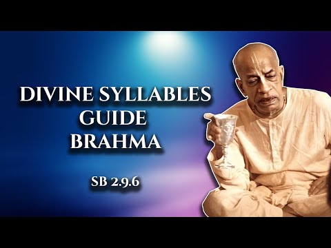 Divine syllables guide brahma || SB 2.9.6
