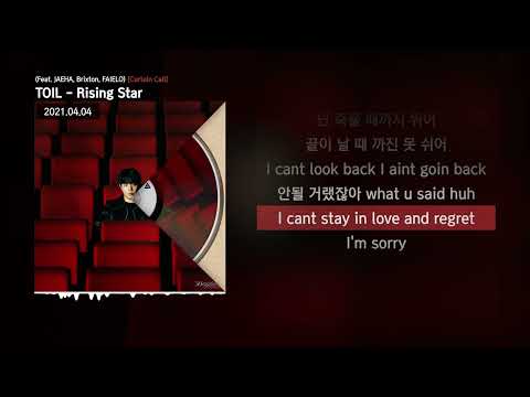 TOIL - Rising Star (Feat. JAEHA, Brixton, FAIELO) [Curtain Call]ㅣLyrics/가사
