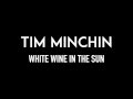 TIM MINCHIN | White Wine in the Sun | Lyrics ...