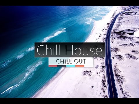 BEST HOUSE CHILL OUT MUSIC MIX