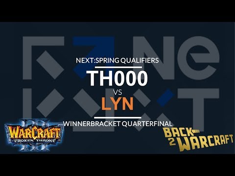 WC3 - NEXT:Spring - WB Quarterfinal: [HU] TH000 vs. Lyn [ORC]