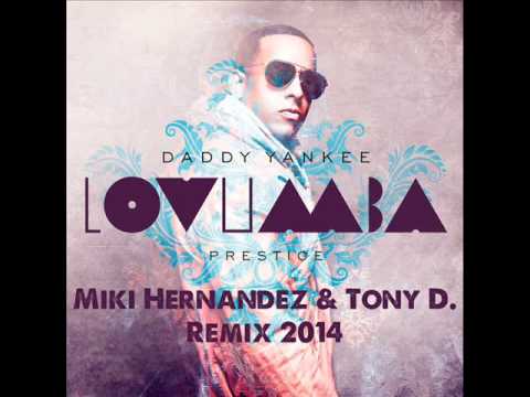 Daddy Yankee - Lovumba ( Miki Hernandez & Tony D. Remix Summer 2k14 )