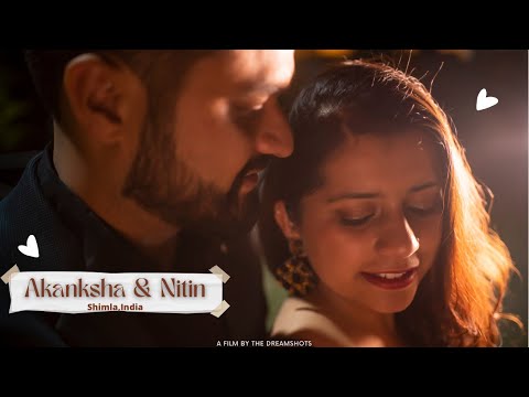 Akanksha & Nitin | The Dreamshots | *Pre-Wedding Film* | Yeh Saari Baat | Shimla |
