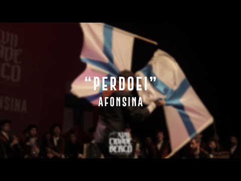 "Perdoei" - Afonsina | XVII Cidade Berço