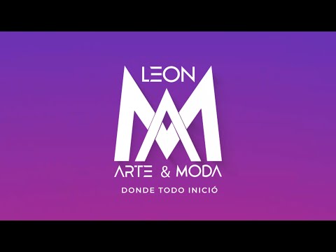 Pasarela de Cierre de León Arte y Moda II Edición 2022 "Donde Todo Inició"