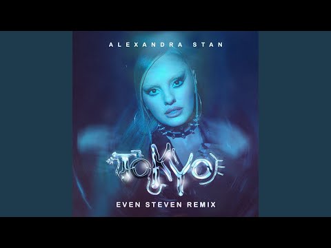 Tokyo (Even Steven Remix)