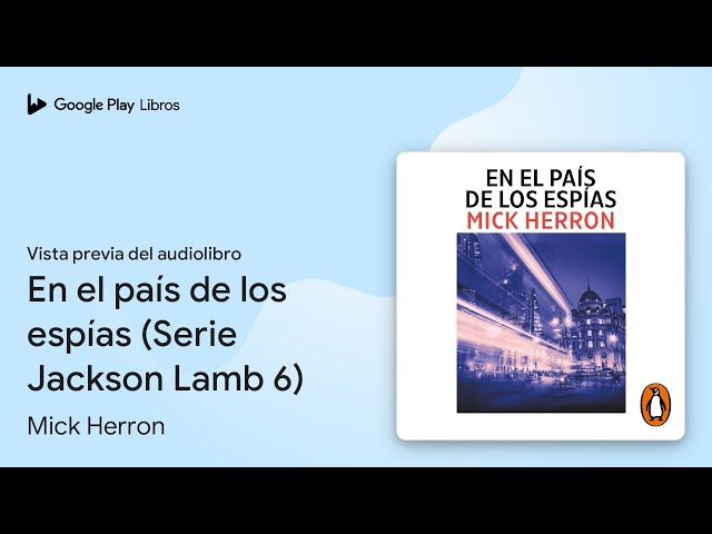 Vídeo relacionado con En el país de los espías: Serie Jackson Lamb 6