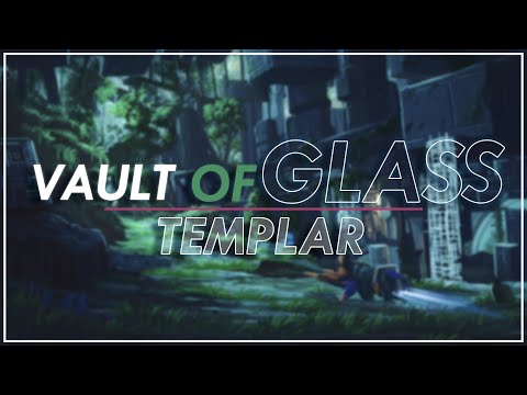 How to - Full Templar Guide | Vault of Glass Raid | Raid Guide