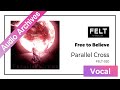 【FELT】03.Free to Believe（FELT-020 Parallel Cross）[Audio Archives]