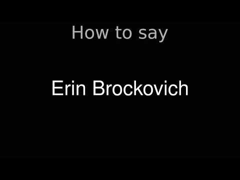 How to Pronounce correctly Erin Brockovich (Movie)