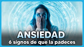 ¿Padecés de Ansiedad? 6 Signos para identificarla.