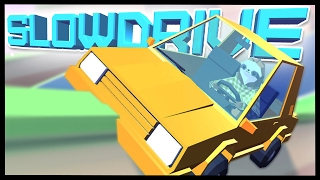 Slowdrive | SLOTH IN A CAR! | Let's Play Slowdrive - Funny Moments Gameplay