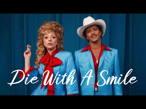 Die With A Smile - Lady Gaga, Bruno Mars (Lyrics) ZAYN, Meghan Trainor,... MIX