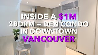 Inside a $1M 2 Bedroom + Den Condo Unit in Downtown Vancouver