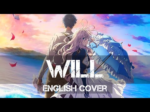 〖AirahTea〗Violet Evergarden: The Movie OST - 「WILL」(ENGLISH Cover)