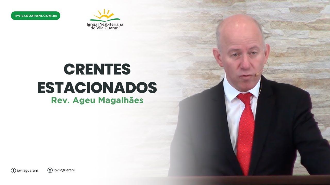 Crentes Estacionados - Mateus 25:14 a 30 | Rev Ageu Magalhães