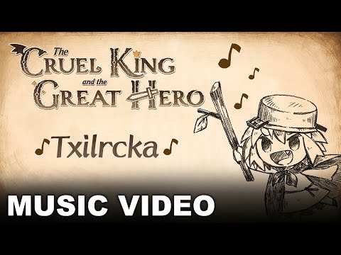 The Cruel King and the Great Hero - "Txilrcka" Music Video (Nintendo Switch, PS4)