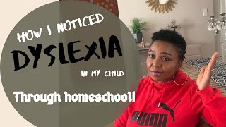 HOMESCHOOLING A CHILD WITH DYSLEXIA | SYMPTOMS TO LOOK FOR| SPECIAL KIDS | 100 SUBSCRIBERS 🙏👏