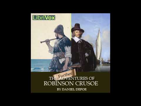 The Further Adventures of Robinson Crusoe By Daniel Dafoe Full Audiobook