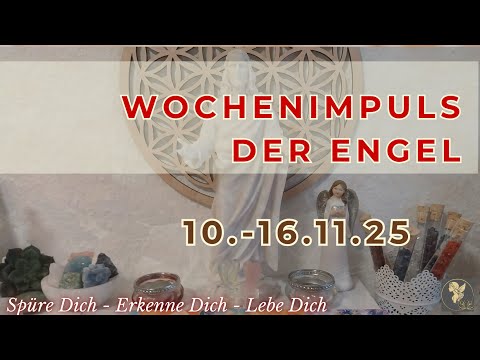 Engelimpuls für die Woche vom 10.-16.11.#tarot #wochenbotschaft #engel  #november   #engelbotschaft