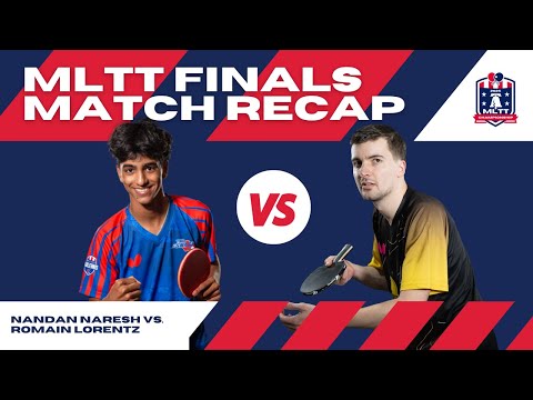 MATCH HIGHLIGHTS: Nandan Naresh vs Romain Lorentz | MLTT Championship (Philadelphia, PA)