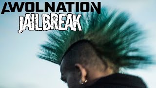 Awolnation - Jailbreak (Lyrics Video)