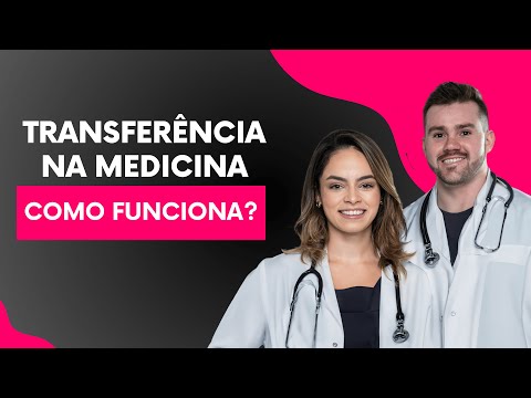 Entenda COMO FUNCIONA a Transferência na Medicina.