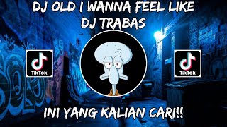 Download lagu DJ OLD I WANNA FEEL LIKE TREND PAP RANDOM NEW STYLE DJ TRABAS JEDAG JEDUG VIRAL TIKTOK !! mp3