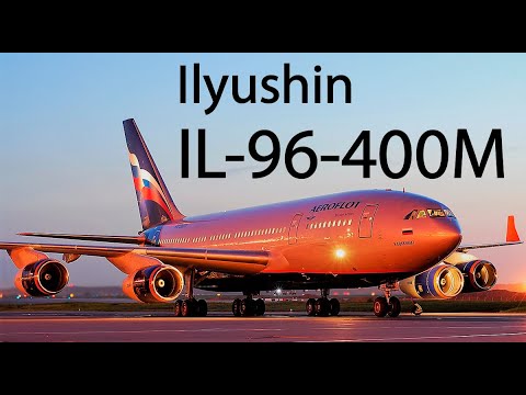 IL-96-400M: Russia's future flagship aircraft