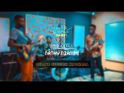 Kumama - Sebene Session Ft. Nathy Nzambe