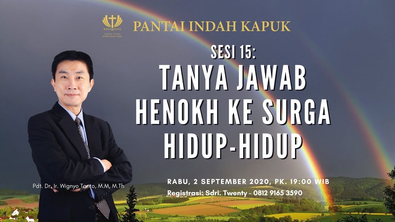 Tanya Jawab Sesi 15 – Henokh ke Surga Hidup-hidup – Pdt. Dr. Ir. Wignyo Tanto, M.M, M.Th