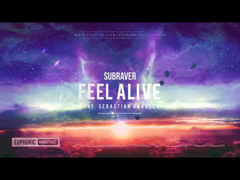Subraver ft. Sebastian Hansson - Feel Alive [Free Release]