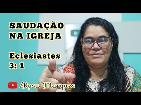 📖 How to give a GREETING IN CHURCH in Ecclesiastes 3:1 - Rosa Marques