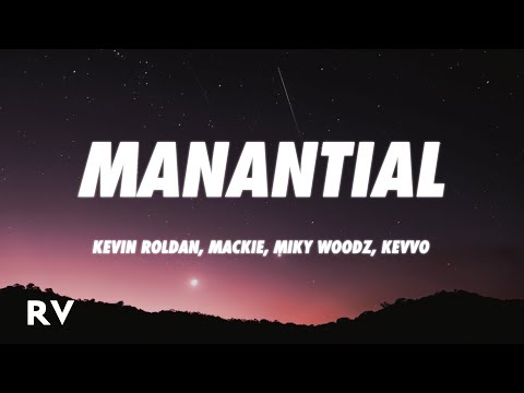 Kevin Roldan, De La Ghetto, Mackie, Lyanno, Miky Woodz, KEVVO - Manantial Remix (Letra/Lyrics)