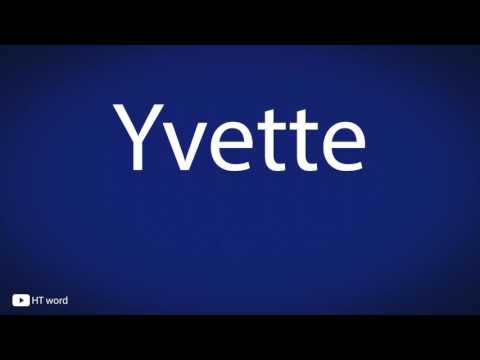 How to pronounce Yvette