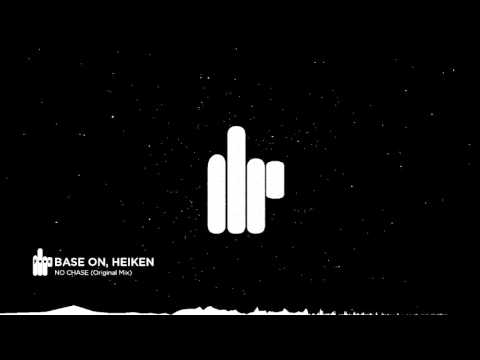 Base On, Heiken - No Chase (Original Mix) [FT CHILL OUT]
