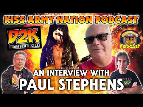 KISS ARMY NATION PODCAST Ep. 193 - An Interview with Paul Stephens