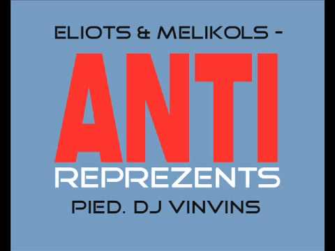 Eliots & Melikols - Antireprezents pied. DJ Vinvins