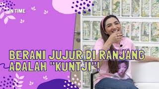 Download lagu BERANI JUJUR DI RANJANG ADALAH 'KUNTJI' | IN TIME with ASHANTI mp3