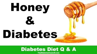 Is Honey Good for Diabetes
