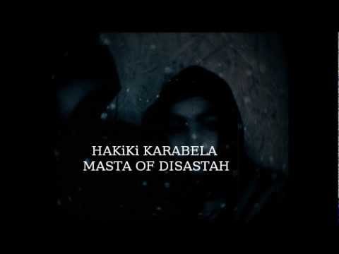 HAKiKi KARABELA  MASTA OF DISASTAH - PRODUCED BY HAKiKi BELA