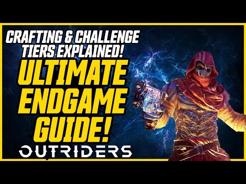 ENDGAME PROGRESSION EXPLAINED! How To Reach Challenge Tier 15! // Outriders Ultimate Endgame Guide