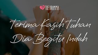 Download lagu THE DRAMMA - TERIMA KASIH TUHAN DIA BEGITU INDAH mp3 Download lagu THE DRAMMA - TERIMA KASIH TUHAN DIA BEGITU INDAH mp3