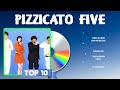 Pizzicato Five 2024 MIX ~ The Best Songs Of Pizzicato Five