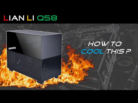 Lian Li Q58 - The Experience (Cooling Improvement)