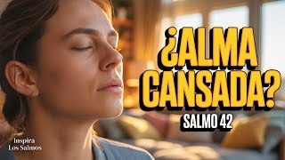 🔥 Tu Alma Está Cansada… Pero Esta Palabra Te Va a Levantar | Salmo 42