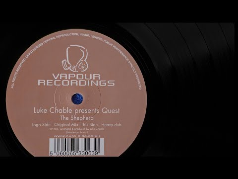 Luke Chable Presents Quest - The Shepherd (Original Mix) -  2004
