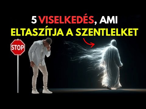 5 Viselkedés, amely Eltaszítja a Szent Szellemet (A Legtöbb Keresztény NEM Veszi Észre)
